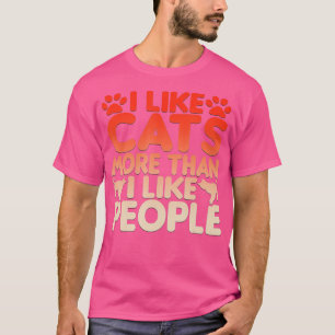Jag tycker mer om katter än om Novelty T Shirt