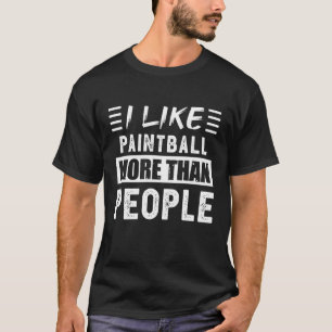 Jag tycker mer om Paintball än People Funy T Shirt