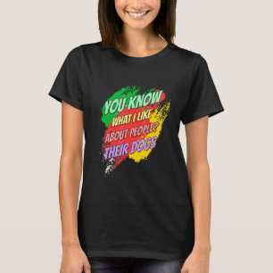 Jag tycker om att deras Hundar säger så roligt T Shirt