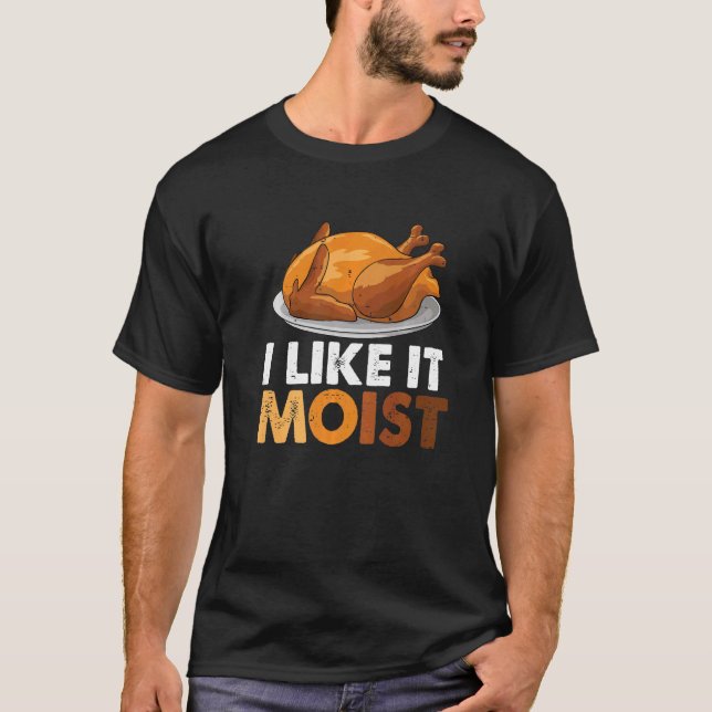 Jag tycker om att det är fuktig Thanksgiving på mi T Shirt (Framsida)
