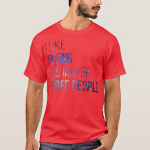Jag tycker om att flyga och kanske tre personer (2 t shirt
