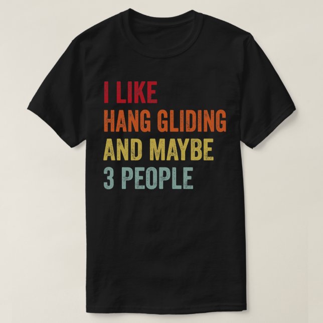 Jag tycker om att hänga glide kanske 3 personer t shirt (Design framsida)