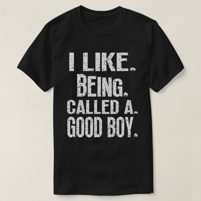 Jag tycker om att kallas ett Bra Boy-uttryck T Shirt (Design framsida)