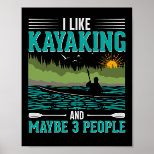 Jag tycker om att Kayaking mer än människor Poster