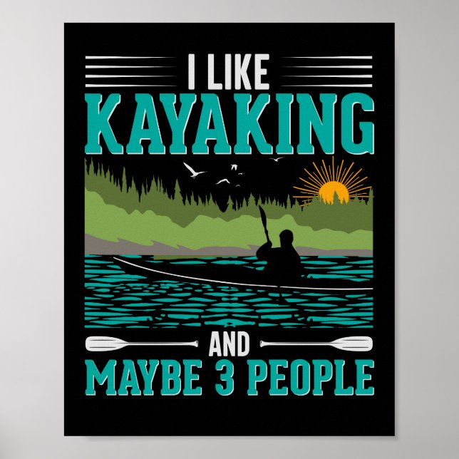 Jag tycker om att Kayaking mer än människor Poster (Framsidan)