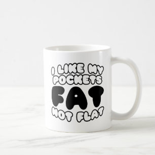 Jag tycker om att min Tjock inte är platt Kaffemugg