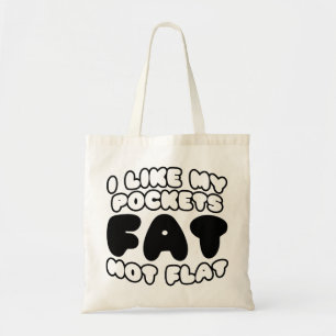 Jag tycker om att min Tjock inte är platt Tygkasse