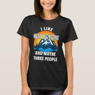 Jag tycker om att upptäcka Metall och kanske tre p T Shirt