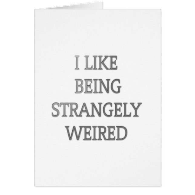 Jag tycker om att vara konstigt konstig .png hälsningskort (Framsidan)