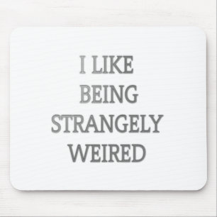 Jag tycker om att vara märklig Konstig: fet textde Musmatta