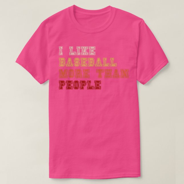 Jag tycker om Baseball mer än människor 4 T Shirt (Design framsida)
