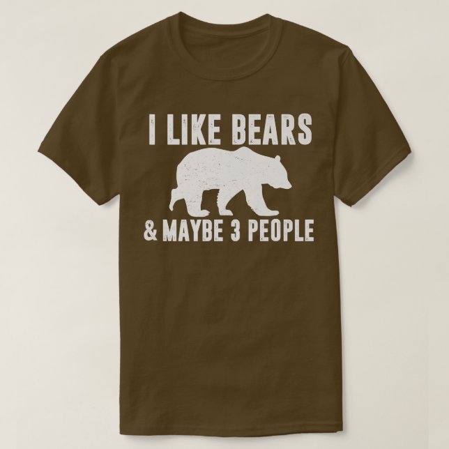 JAG TYCKER OM BEARS & MAYBE 3 FOLLE Funny Sarcasti T Shirt (Design framsida)