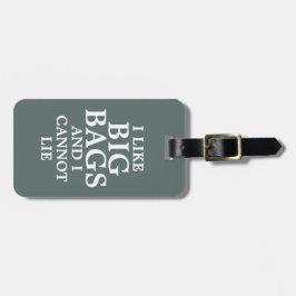 Jag tycker om Big Bags och kan inte Ljuga Bagagebricka