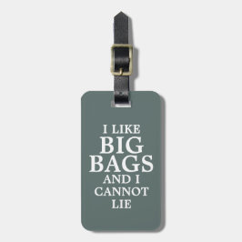 Jag tycker om Big Bags och kan inte Ljuga Bagagebricka