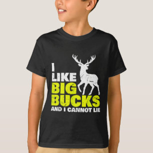 Jag tycker om Big Bucks och kan inte Ljuga Hjort H T Shirt