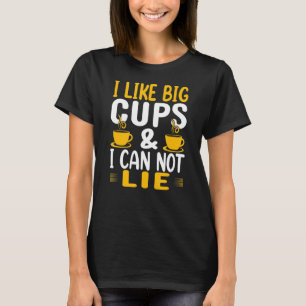 Jag tycker om Big Kopp och kan inte Ljuga kaffe 1 T Shirt