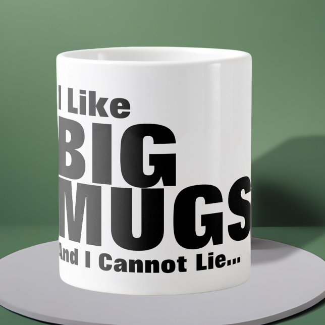 Jag tycker om Big Mugg och kan inte Ljuga Jumbo Mugg (Skapare uppladdad)