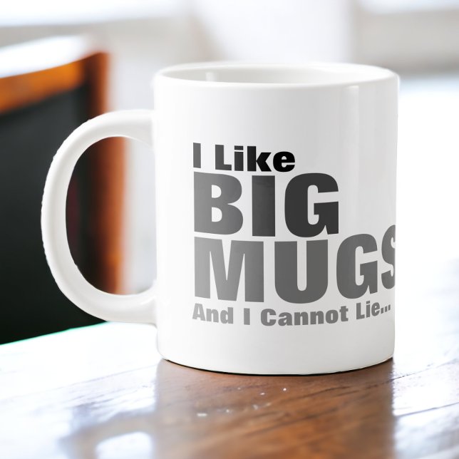 Jag tycker om Big Mugg och kan inte Ljuga Jumbo Mugg (I Like Big Mugs And I Cannot Lie giant mug from Ricaso 
A funny grey toned humor pun drinware)