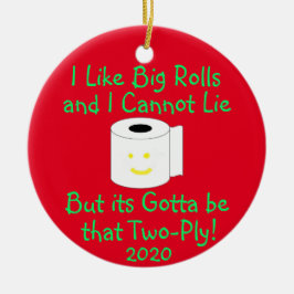Jag tycker om Big Rolls och kan inte ljuga Julgransprydnad Keramik