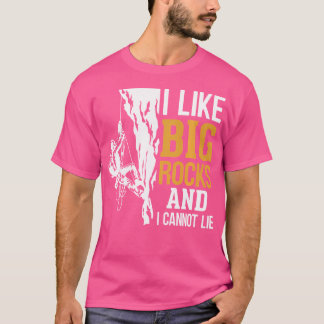 Jag tycker om Big Sten och jag kan inte Ljuga klim T Shirt