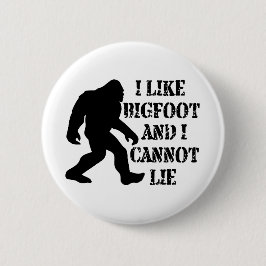 Jag tycker om Bigfoot och kan inte Ljuga Knapp