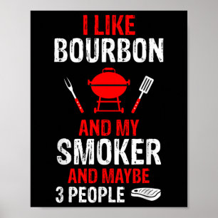 Jag tycker om Bourbon My Smoker 3 People Funny Bbq Poster