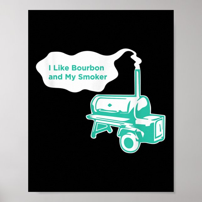 Jag tycker om Bourbon och min rökare, Bbq Whiskey  Poster (Framsidan)