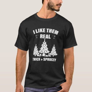 Jag tycker om dem.. Riktigt tjockt och Sprucey Ess T Shirt
