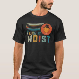 Jag tycker om den fuktiga thanksgivingen t shirt