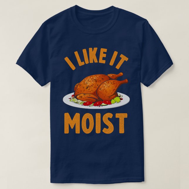 Jag tycker om den fuktiga Thanksgivingen Turkiet L T Shirt (Design framsida)