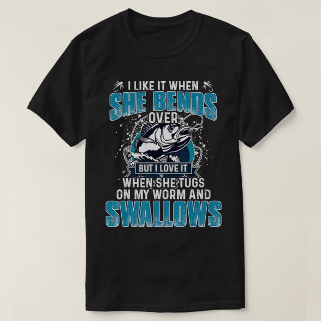 Jag tycker om det när hon böjer sig över fiskegåvo t shirt (Design framsida)