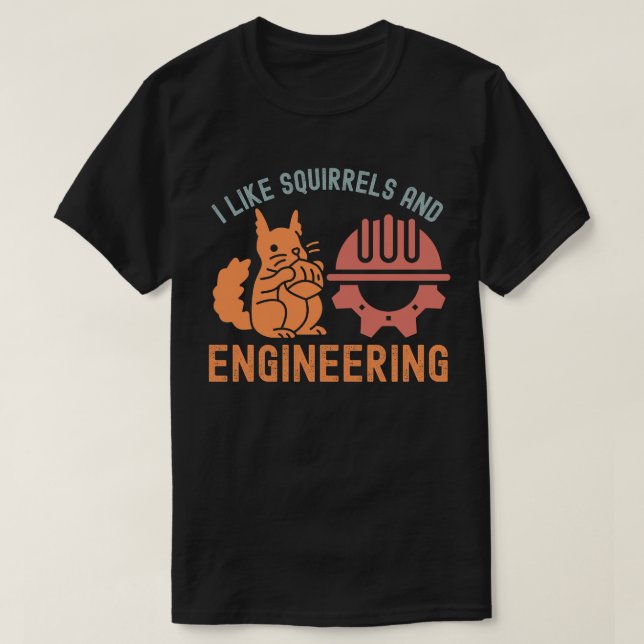 Jag tycker om ekorrar och ingenjörsvetenskap t shirt (Design framsida)