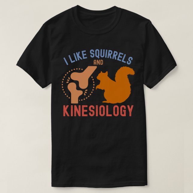 Jag tycker om ekorrar och kinesiologi t shirt (Design framsida)