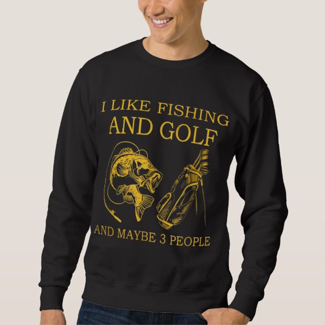 Jag tycker om fiske och golf och kanske tre männis lång ärmad tröja (Framsida)