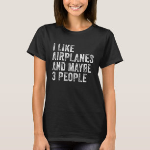 Jag tycker om flygplan och kanske tre personer som t shirt