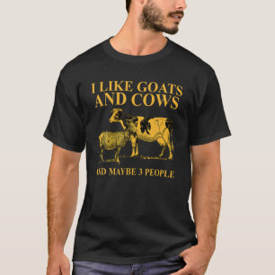Jag tycker om getter och kor och kanske 3 människo t shirt