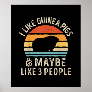 Jag tycker om Guinea Grisar och kanske tre människ Poster