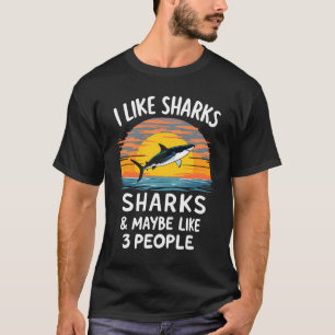 Jag tycker om hajar och kanske 3 personer som Shir T Shirt