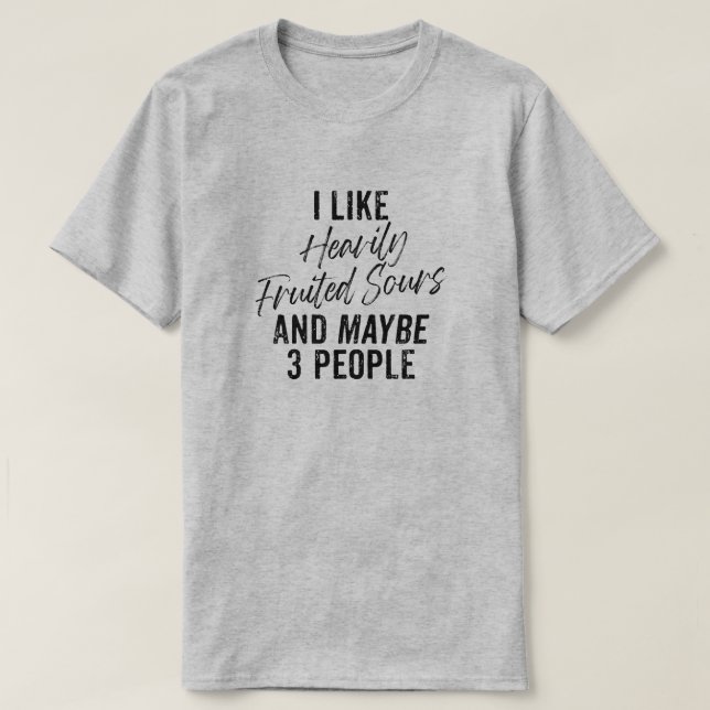 Jag tycker om hårt fruktade suror och kanske 3 per t shirt (Design framsida)