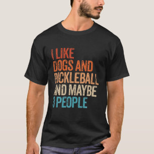 Jag tycker om Hundar Pickleball och kanske tre mä T Shirt