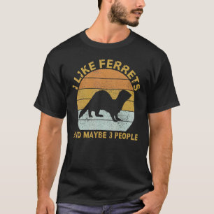 Jag tycker om iller och kanske 3 personer, Ferret T Shirt