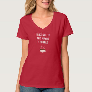 Jag tycker om kaffe och kanske 3 personer Shirt T Shirt