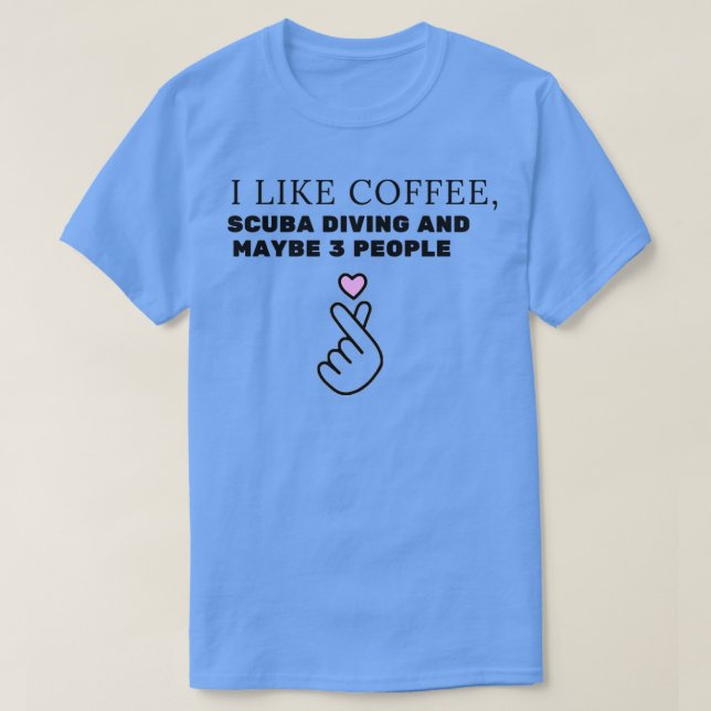 Jag tycker om kaffedyka och kanske tre KÄRLEK T Shirt (Design framsida)