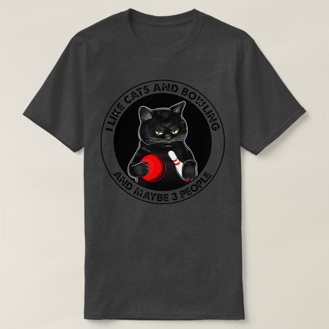 Jag tycker om katter och Bowling och kanske tre pe T Shirt (Design framsida)