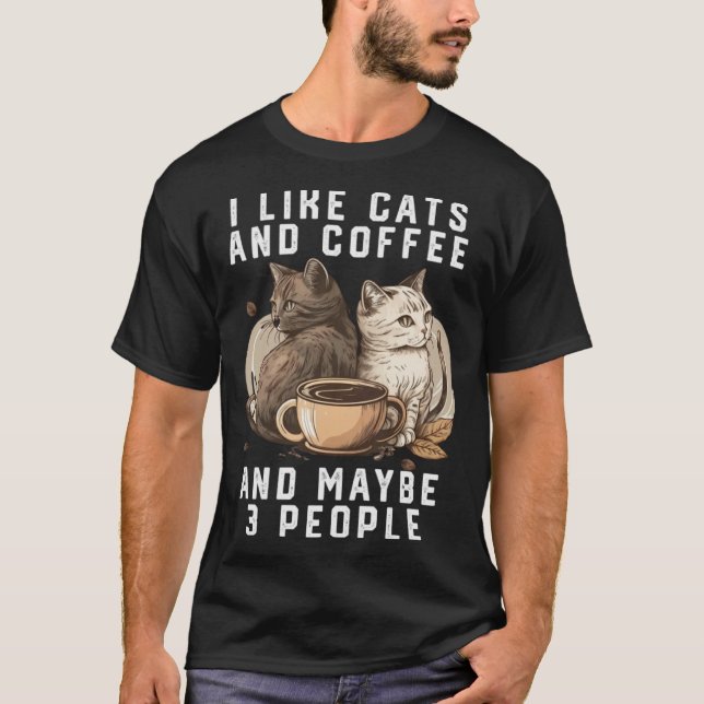 Jag tycker om katter och kaffe och kanske 3 männis t shirt (Framsida)