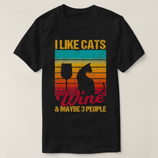 Jag tycker om Katter, Vin och kanske tre människor T Shirt (Design framsida)