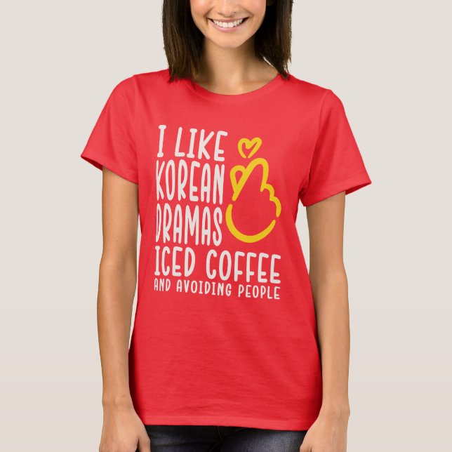 JAG TYCKER OM KDRAMA OCH COFFEE - K Drama funnyT T Shirt (Framsida)