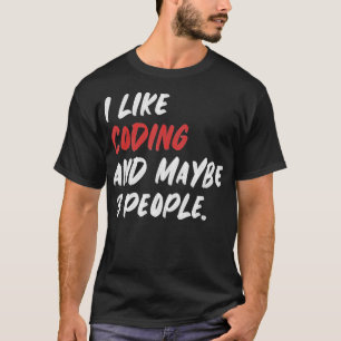 Jag tycker om kodning och kanske tre personer prog t shirt