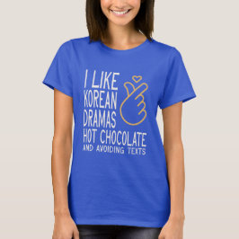 JAG TYCKER OM KOREAN DRAMAS & HETT CHOCOLATE T-Shi T Shirt