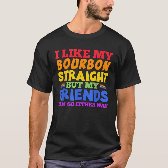 Jag tycker om min Raka Bourbon-HBT-kvot Gay pride  T Shirt (Framsida)